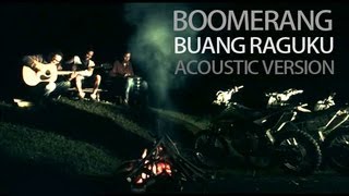 Boomerang - Buang Raguku (Acoustic Session) Reboisasi