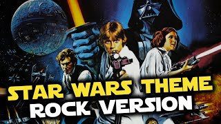 Star Wars - Main Theme (rock version)