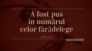 A fost pus în numărul celor fărădelege | 17.04.2020