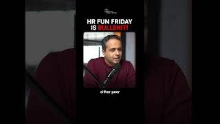 HR Fun Fridays are BS!