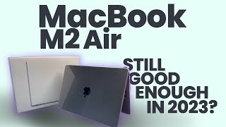 Macbook M2 Air | Still Good Enough In 2023? | Review & Unbox | TUG