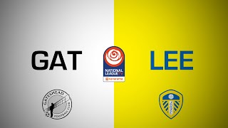 Gateshead 1-2 Leeds United PL2 | National League Cup highlights | 6 November 2024