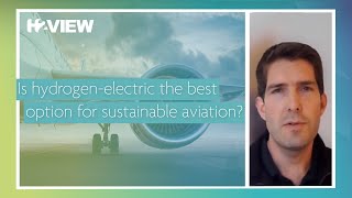 Is hydrogen-electric the best option for sustainable aviation?