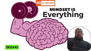 Mindset Is Everything