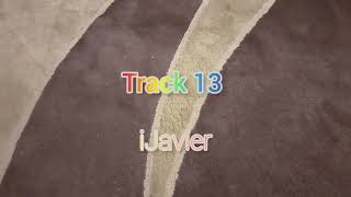 Track 13 - iJavier