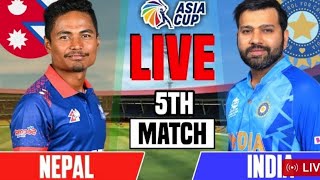 ASIA CUP : INDIA VS NEPAL | ind vs nep | asia cup match 5 |#indvsnep #asiacuplive2023