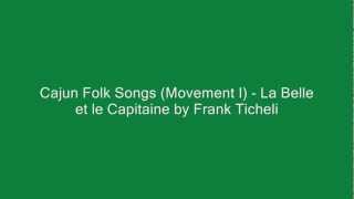 Cajun Folk Songs (Movement I) - La Belle et le Capitaine by Frank Ticheli