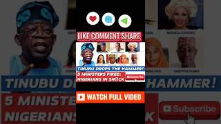 President Tinubu fires Ministers sparking major reactions in Nigeria #shorts