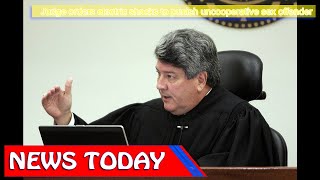 US News - Judge orders electric shocks to punish uncooperative sex offender