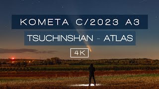 Kometa C/2023 A3 (Tsuchinshan-ATLAS) - timelapse 4K ULTRA HD