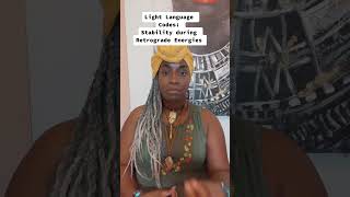 Light Language Codes: Stability during Retrograde Energies #lightlanguagehealer