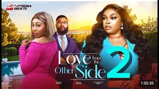 LOVE FROM THE OTHER SIDE (THE MOVIE) GEORGINA IBEH PEARL WATS -2024 LATEST