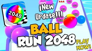 BALL RUN 2048 - ALL LEVELS GAMEPLAY WALKTHROUGH/ NEW LEVEL UP!