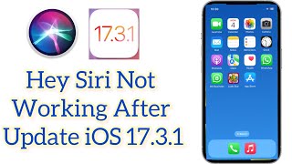 How to Fix Hey Siri Not Working on iPhone After update iOS 17.3.1