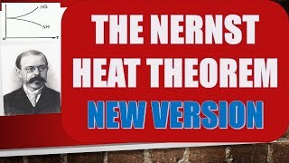 THE NERNST HEAT THEOREM  NEW VERSION  2018