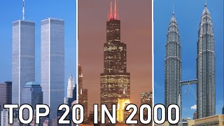 Top 20 Tallest Buildings in the World in 2000