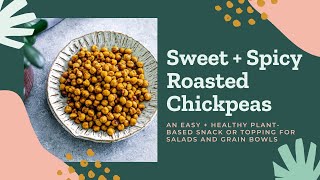 Sweet + Spicy Roasted Chickpeas (Vegan, Gluten-Free, Oil-Free)