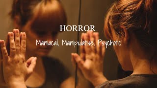 Horror Story - Maniacal, Manipulative, Psychotic