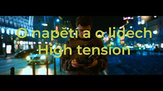 High tension -  O napětí a o lidech - krátký film, eng. sub