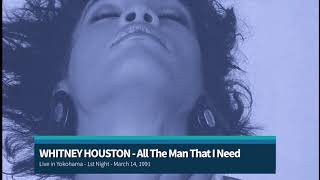 Rare: Whitney Houston   All The Man That I Need (1st Night Live in Yokohama - March 14, 1991)