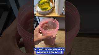 EL MEJOR BATIDO PARA PONERTE FUERTE 💪🏽📈 #befit #receta #cocinafit #saludablefit #recetasfaciles