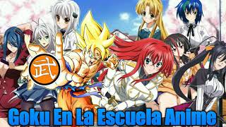 Goku En La Escuela Anime Cap 1 (Fanfic)