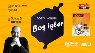 Dosya Konusu: Boş İşler - Savaş Ş. Barkçin