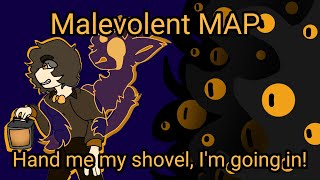 Hand me my shovel, Im going in | Malevolent MAP [25/37 parts taken!][REUPLOADED]