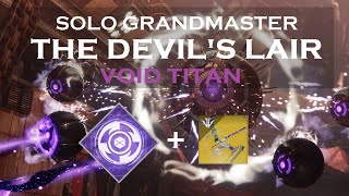 Solo Grandmaster The Devils' Lair | Void Titan | Season of the Witch | Destiny 2