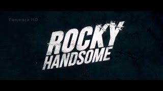 Rocky Handsome Official Trailor 2016