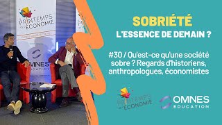 Replay Printemps de l'économie # 30 Qu'est-ce qu'une société sobre ?