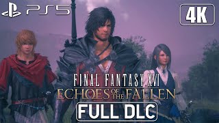 Final Fantasy 16 Echoes of the Fallen DLC - Full Game Longplay Walkthrough 4K 60FPS PS5