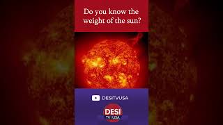 The Weight of the Sun: Understanding the Mass of Our Star #viral #short #trending #informational