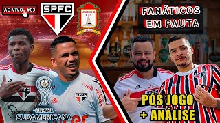 🔴 ANÁLISE DE AYACUCHO X SPFC PELA SULAMERICANA 2022 | FANÁTICOS EM PAUTA #03