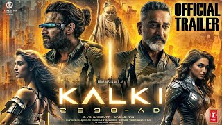 Kalki 2898 AD: Official Trailer | Prabhas | Amitabh Bachchan | Deepika Padukone | Nag Ashwin