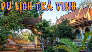 84 TRÀ VINH - điểm dừng chân trên đường phượt 63 tỉnh thành Việt Nam. Làm gì khi đến Trà Vinh?