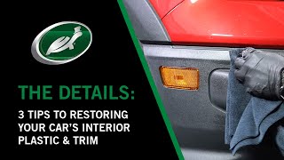 3 Tips To Restoring Your Car's Interior Plastic and Trim