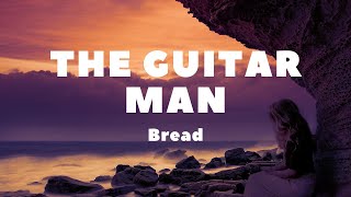 The Guitar Man - Song by - Bread (lyrics & video)