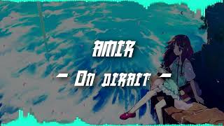 NightCore | Amir - On dirait