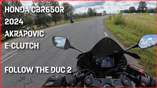 2024 Honda CBR650R - Follow The Duc 2 - E-Clutch - Akrapovic