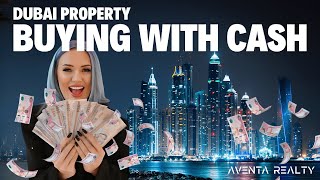 How To Buy Property in Dubai with Cash (Upfront)