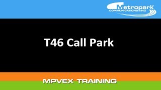 Yealink T46 - Call Park - MPVEX Cloud Phone System