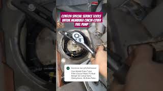 SPESIAL SERVICE TOOLS UNTUK MEMBUKA CINCIN COVER FUEL PUMP