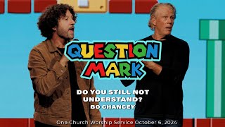 Question Mark? Do you still not understand? | Bo Chancey