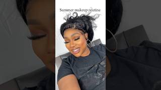 Summer makeup routine   #makeup #foundation #beauty