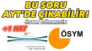 Bu Soru AYT'DE Çıkabilir! ÖSYM Görmesin 🤫🫡 #tyt #yks #ayt