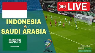 Indonesia vs Saudi Arabia LIVE 🔴 World Cup Qualification, AFC ⚽ LIVE Match Now