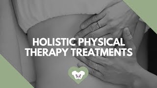 Holistic Physical Therapy Treatments