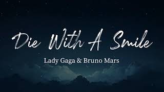 Lady Gaga, Bruno Mars - Die With A Smile (Lyrics)