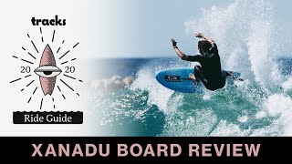 Xanadu Surfboard Review | Tracks Ride Guide 2020 | Wave Rocket 2 model tested